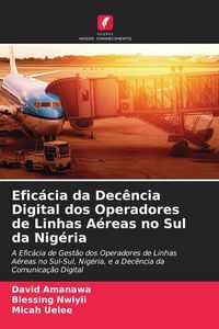 Produktbild: Efic&aacute;cia da Dec&ecirc;ncia Digital dos Operadores de Linhas A&eacute;reas no Sul da Nig&eacute;ria