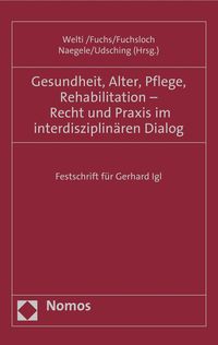 Produktbild: Gesundheit, Alter, Pflege, Rehabilitation - Recht und Praxis im interdisziplin&auml;ren Dialog