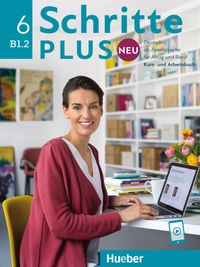 Schritte plus Neu 6 B1.2 Deutsch als Zweitsprache für Alltag und Beruf. Kursbuch + Arbeitsbuch + CD zum Arbeitsbuch Franz Specht