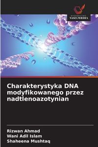 Produktbild: Charakterystyka DNA modyfikowanego przez nadtlenoazotynian