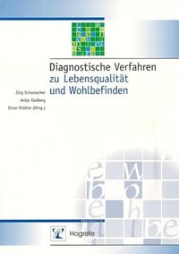Diagnostische Verfahren zu Lebensqualität und Wohlbefinden Jörg Schumacher