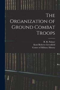 Produktbild: The Organization of Ground Combat Troops