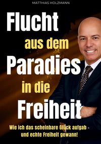 Produktbild: Flucht aus dem Paradies in die Freiheit