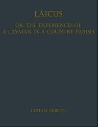 Produktbild: Laicus; Or, the Experiences of a Layman in a Country Parish
