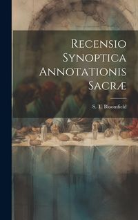 Produktbild: Recensio Synoptica Annotationis Sacr&aelig;