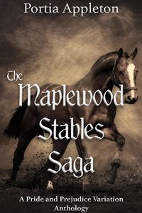 Produktbild: The Maplewood Stables Saga: A Pride and Prejudice Variation Anthology