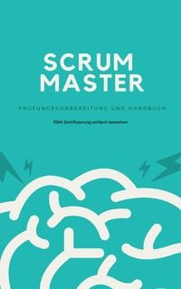 Produktbild: Scrum Master - Pr&uuml;fungsvorbereitung und Handbuch