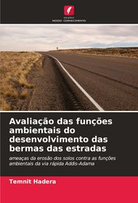 Produktbild: Avalia&ccedil;&atilde;o das fun&ccedil;&otilde;es ambientais do desenvolvimento das bermas das estradas