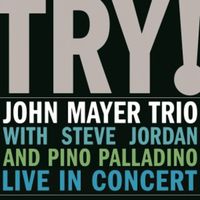 Bild vom Artikel Try! Live In Concert vom Autor John-Trio-Mayer