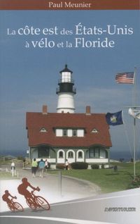 Produktbild: La c&ocirc;te est des &Eacute;tats-Unis &agrave; v&eacute;lo et la Floride