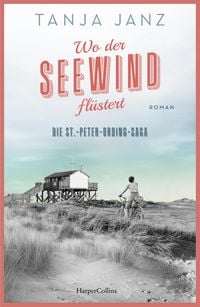 Produktbild: Wo der Seewind fl&uuml;stert. Die St.-Peter-Ording-Saga