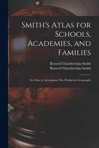Produktbild: Smith's Atlas for Schools, Academies, and Families