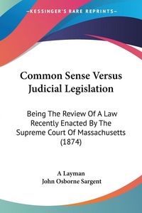 Produktbild: Common Sense Versus Judicial Legislation