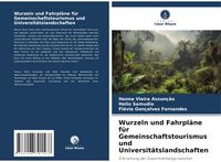 Produktbild: Wurzeln und Fahrpl&auml;ne f&uuml;r Gemeinschaftstourismus und Universit&auml;tslandschaften