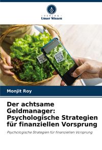 Produktbild: Der achtsame Geldmanager: Psychologische Strategien f&uuml;r finanziellen Vorsprung