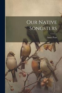 Produktbild: Our Native Songsters