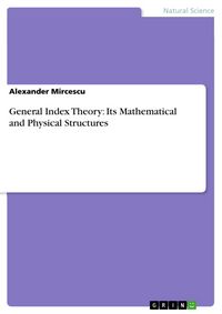 Produktbild: General Index Theory: Its Mathematical and Physical Structures