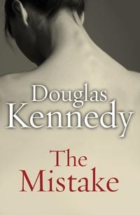 Bild vom Artikel The Mistake vom Autor Douglas Kennedy