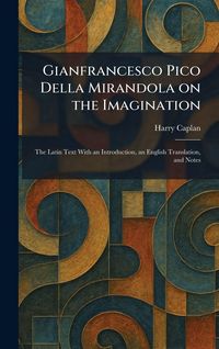 Produktbild: Gianfrancesco Pico Della Mirandola on the Imagination