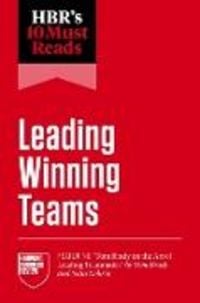 Produktbild: Hbr's 10 Must Reads on Leading Winning Teams (Featuring Tom Brady on the Art of Leading Teammates by Tom Brady and Nitin Nohria)