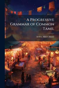 Produktbild: A Progressive Grammar of Common Tamil