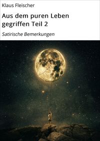 Produktbild: Aus dem puren Leben gegriffen Teil 2