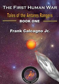 Produktbild: The First Human War (Tales of the Antares Rangers, #1)