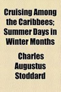 Produktbild: Cruising Among the Caribbees; Summer Days in Winter Months