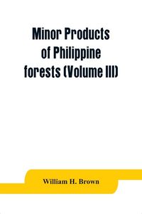 Produktbild: Minor products of Philippine forests (Volume III)