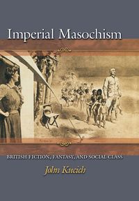 Produktbild: Kucich, J: Imperial Masochism