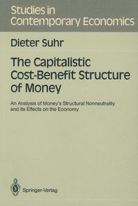 Produktbild: The Capitalistic Cost-Benefit Structure of Money