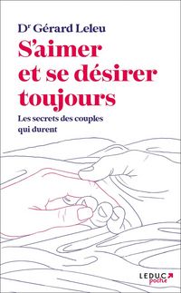 Produktbild: S'aimer et se d&eacute;sirer toujours : les secrets des couples qui durent