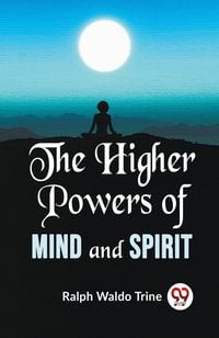 Produktbild: The Higher Powers Of Mind And Spirit
