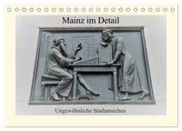Produktbild: Mainz im Detail - Ungew&ouml;hnliche Stadtansichten (Tischkalender 2026 DIN A5 quer), CALVENDO Monatskalender