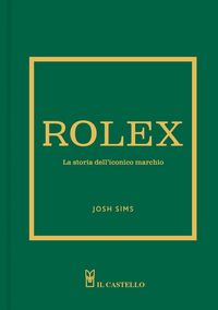 Produktbild: Rolex. La storia dell'iconico marchio
