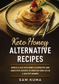 Produktbild: Keto Honey Alternative Recipes