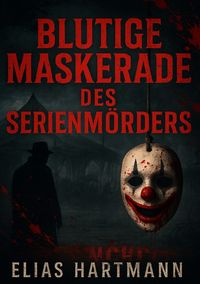 Produktbild: Maskerade des Serienm&ouml;rders