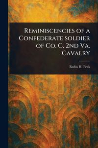 Produktbild: Reminiscencies of a Confederate Soldier of Co. C, 2nd Va. Cavalry