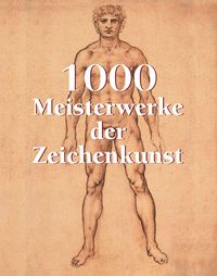 Produktbild: 1000 Meisterwerke der Zeichenkunst