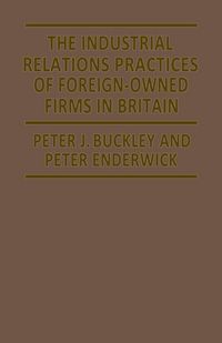 Produktbild: The Industrial Relations Practices of Foreign-owned Firms in Britain