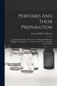 Produktbild: Perfumes And Their Preparation
