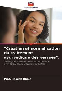 Produktbild: "Cr&eacute;ation et normalisation du traitement ayurv&eacute;dique des verrues".