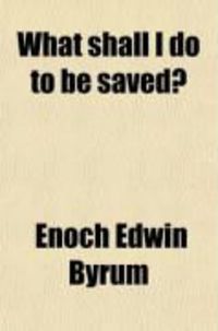 Produktbild: What Shall I Do to Be Saved?