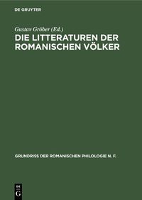 Produktbild: Die Litteraturen der romanischen V&ouml;lker