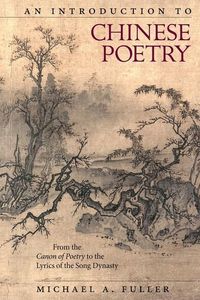 Produktbild: Fuller, M: An Introduction to Chinese Poetry