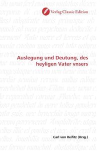 Produktbild: Auslegung und Deutung, des heyligen Vater vnsers