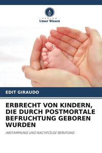 Produktbild: Erbrecht von Kindern, die Durch Postmortale Befruchtung Geboren Wurden