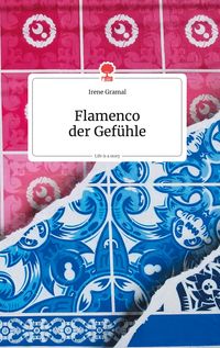 Produktbild: Flamenco der Gef&uuml;hle. Life is a Story - story.one