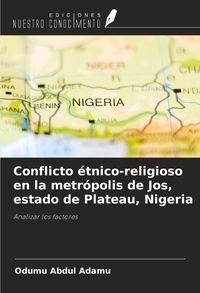 Produktbild: Conflicto &eacute;tnico-religioso en la metr&oacute;polis de Jos, estado de Plateau, Nigeria