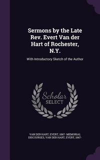 Produktbild: Sermons by the Late Rev. Evert Van der Hart of Rochester, N.Y.